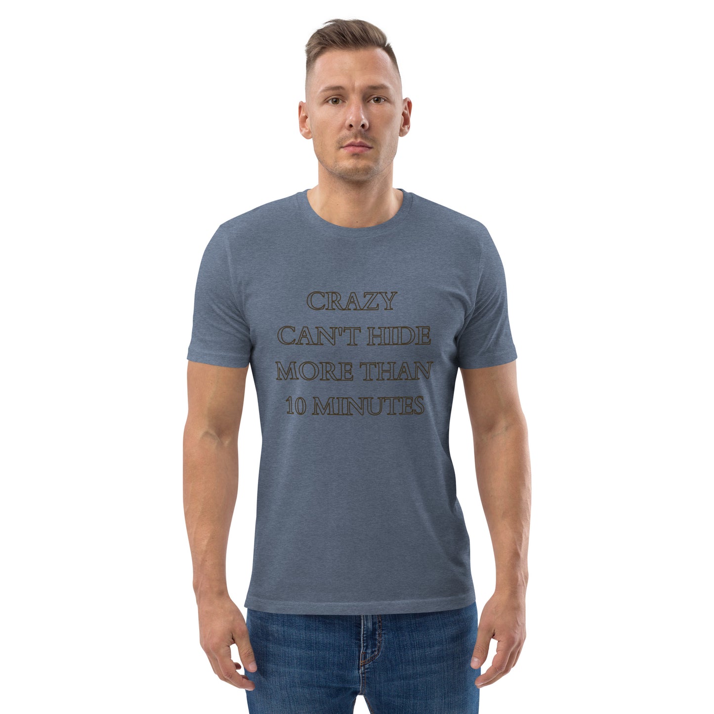 Crazy Can't Hide T-Shirt