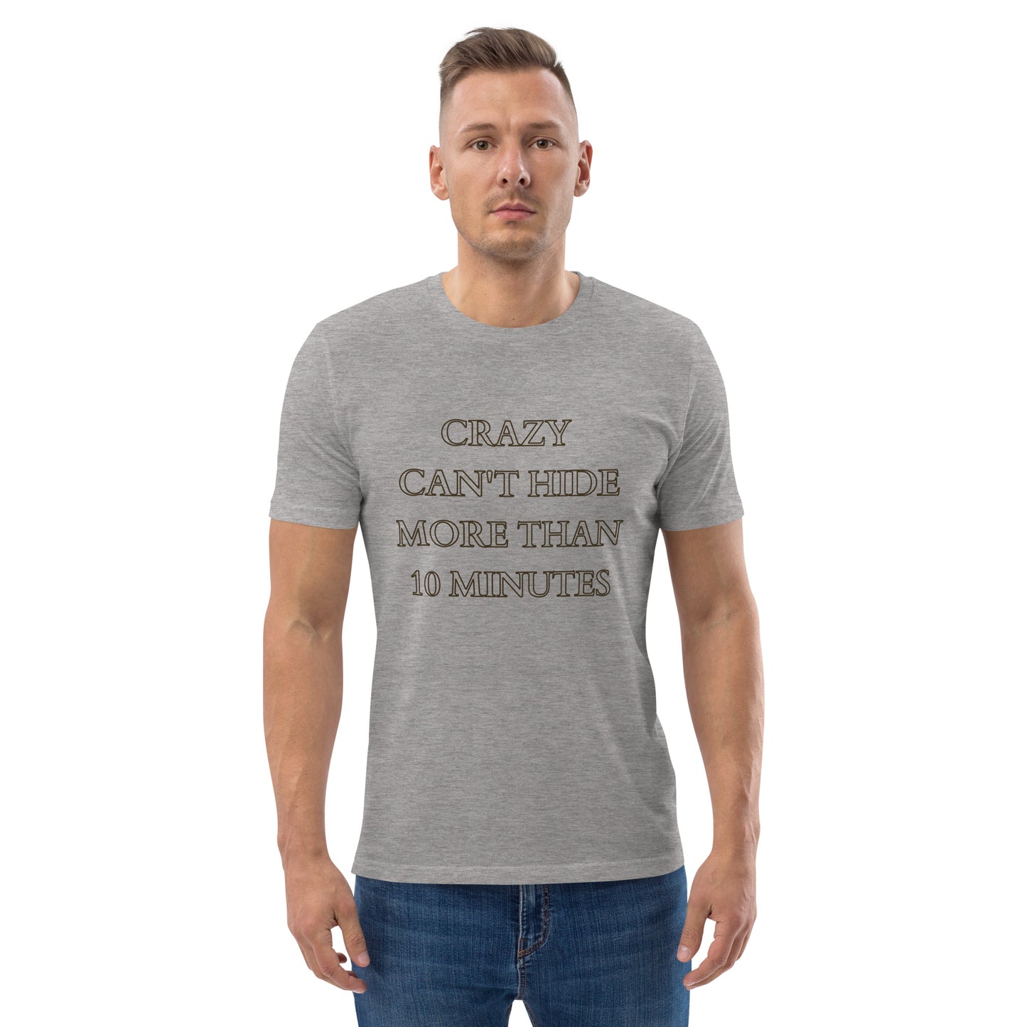 Crazy Can't Hide T-Shirt