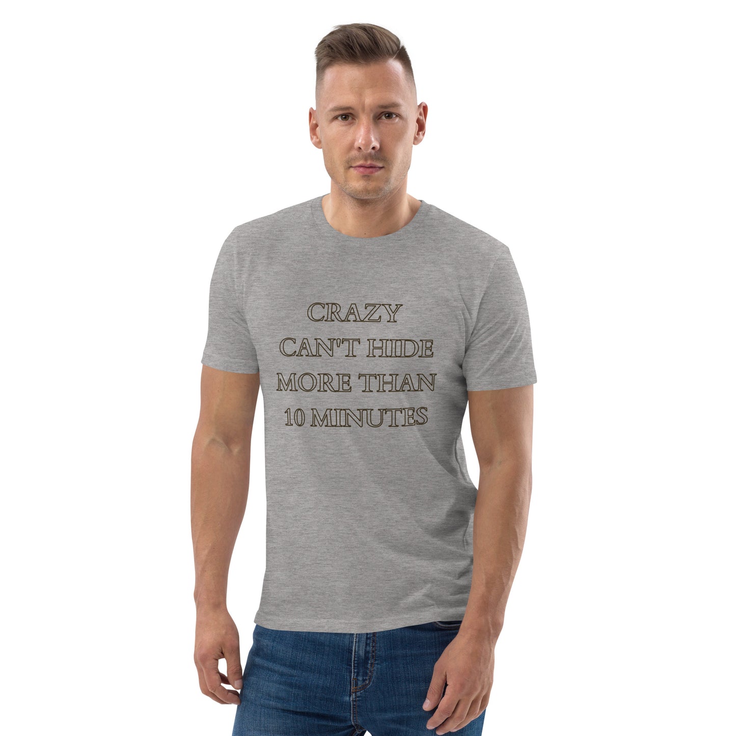 Crazy Can't Hide T-Shirt