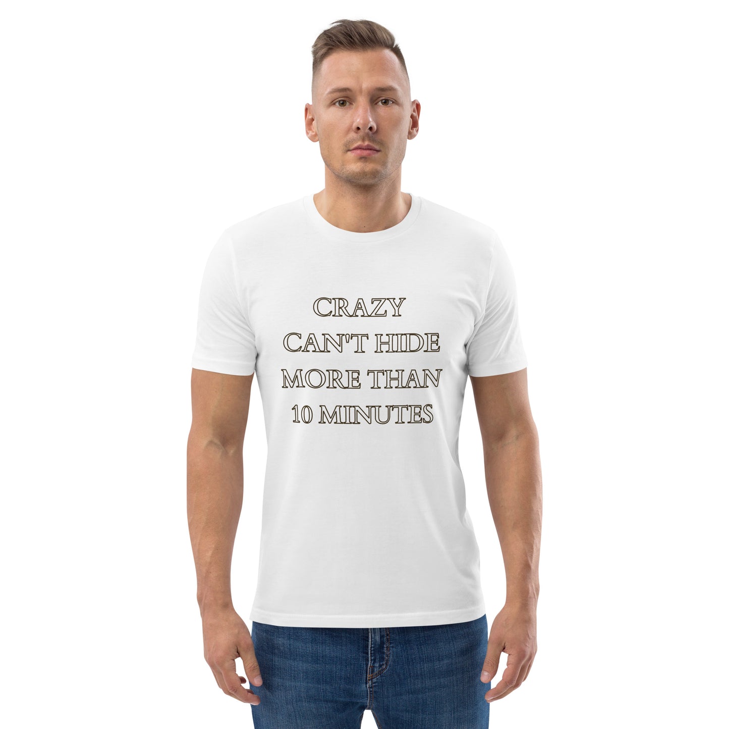 Crazy Can't Hide T-Shirt